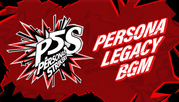 Persona® 5 Strikers - Legacy BGM Pack