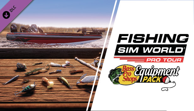 Fishing Sim World: Pro Tour - Bass Pro Shops Equipment Pack