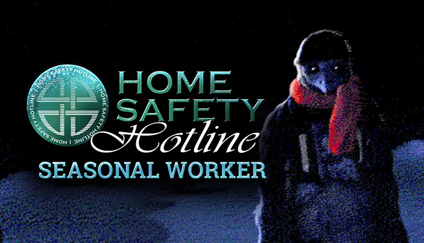 Home Safety Hotline: Seasonal Worker