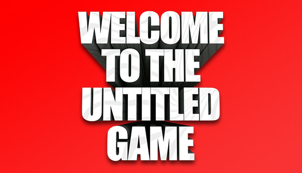 Welcome To The Untitled Game