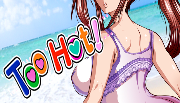 Too Hot!