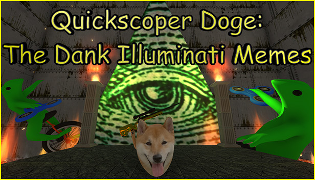 Quickscoper Doge: The Dank Illuminati Memes