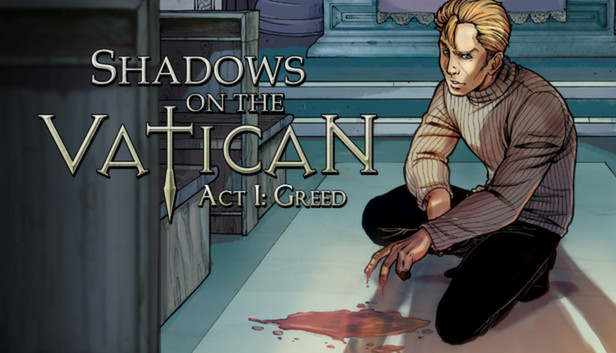 Shadows on the Vatican - Act I: Greed