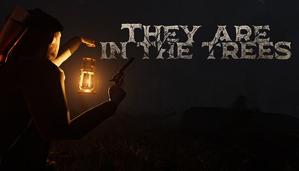 They are in the Trees