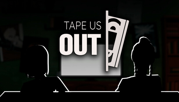 Tape Us Out