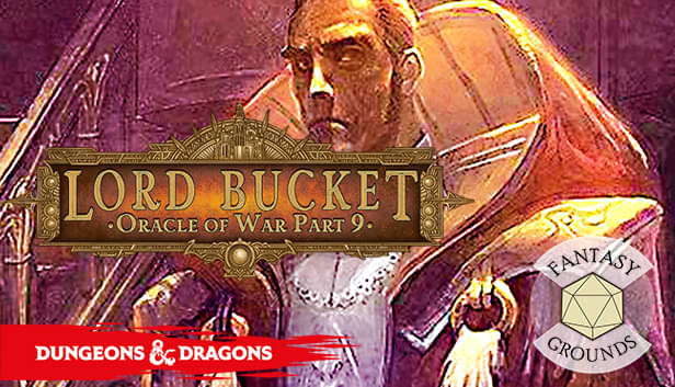 Fantasy Grounds - D&D Adventurers League EB-09 Lord Bucket