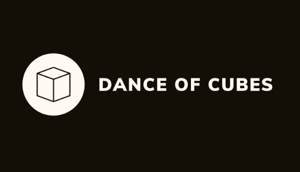 Dance of Cubes