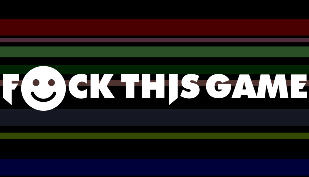 F*ck This Game