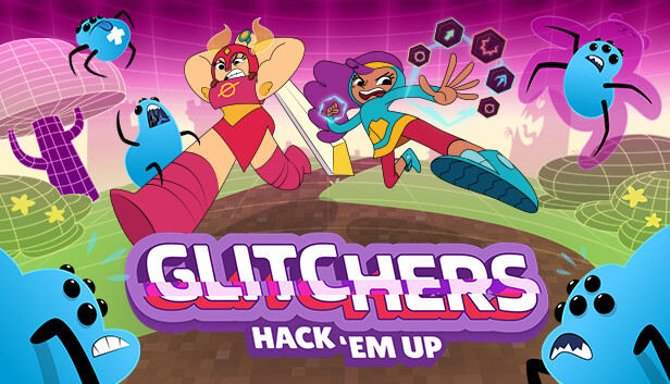 Glitchers: Hack 'em Up