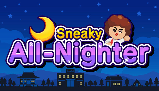 Sneaky All-Nighter