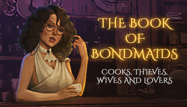 The Book of Bondmaids - Cooks, Thieves, Wives and Lovers