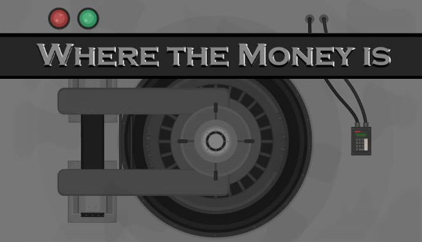 Where the Money Is