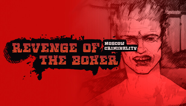 Revenge of the Boxer : Moscow Criminality