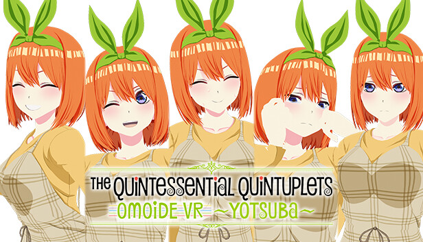 The Quintessential Quintuplets OMOIDE VR ~YOTSUBA~