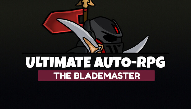 Ultimate Auto-RPG - The Blademaster