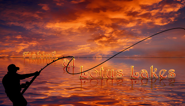 Fishing at Lotus Lakes