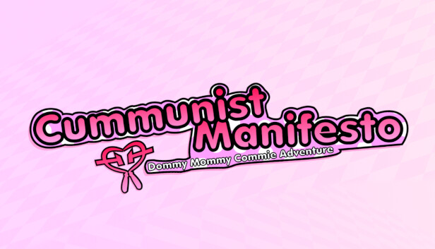 The Cummunist Manifesto: Dommy Mommy Commie Adventure