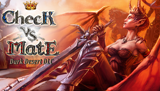 Check vs. Mate - Dark Desert DLC