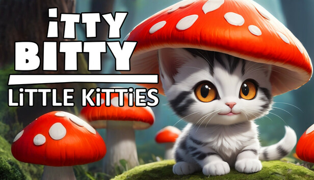 Itty Bitty Little Kitties