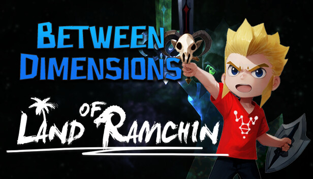 Land of Ramchin: Between Dimensions