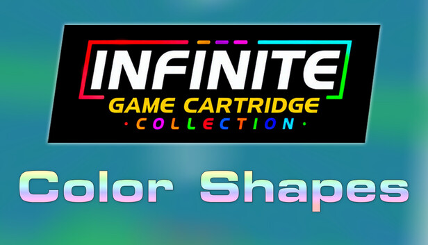 Infinite Game Cartridge Collection - Color Shapes