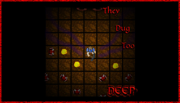 They Dug Too Deep