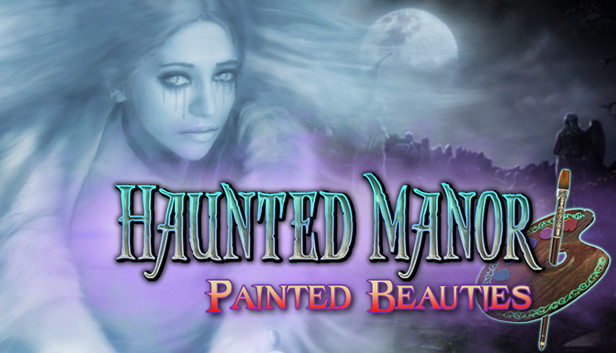 Haunted Manor: Painted Beauties Collector's Edition