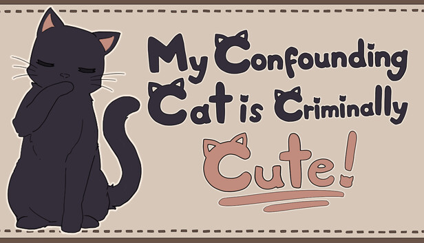 My Confounding Cat is Criminally Cute!