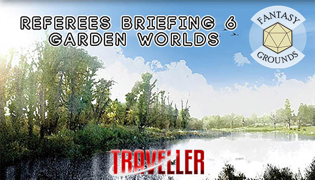 Fantasy Grounds - Referee's Briefing 6: Garden Worlds