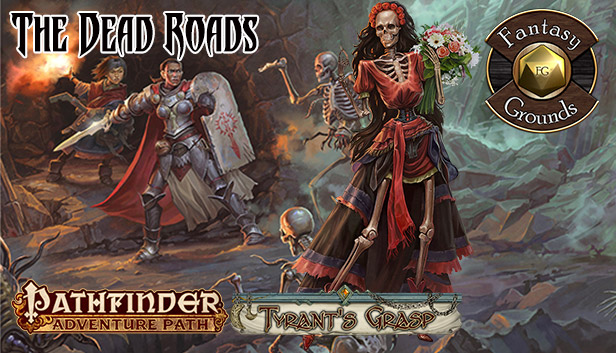 Fantasy Grounds - Pathfinder RPG - The Tyrant's Grasp AP 1: The Dead Roads (PFRPG)