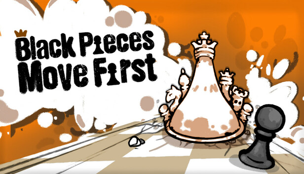 Black Pieces Move First