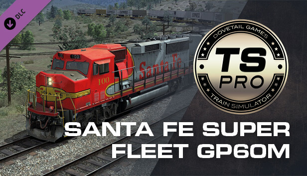 Train Simulator: Santa Fe Super Fleet GP60M