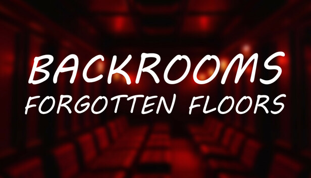 Backrooms: Forgotten Floors