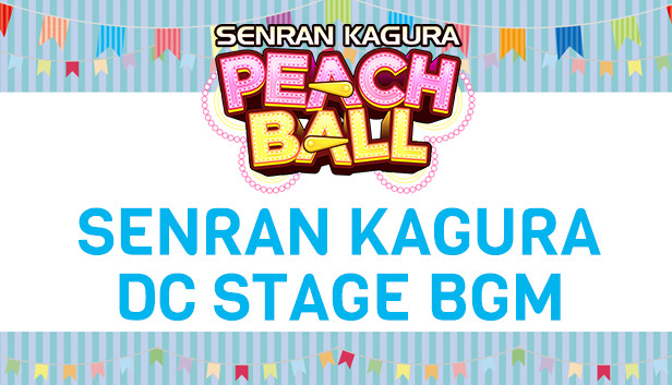 SENRAN KAGURA Peach Ball - SENRAN KAGURA DC Stage BGM