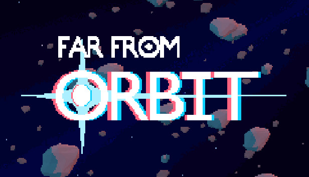 Far From Orbit