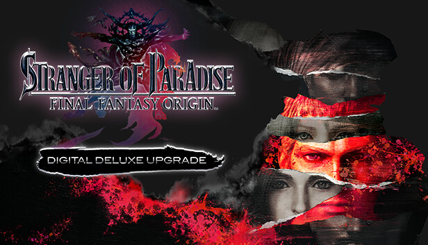 STRANGER OF PARADISE FINAL FANTASY ORIGIN - Deluxe Upgrade