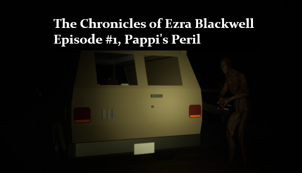 The Chronicles of Ezra Blackwell: Episode 1, Pappi's Peril