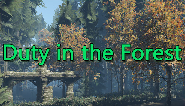 Duty in the Forest