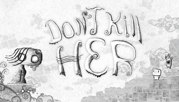 Don't Kill Her