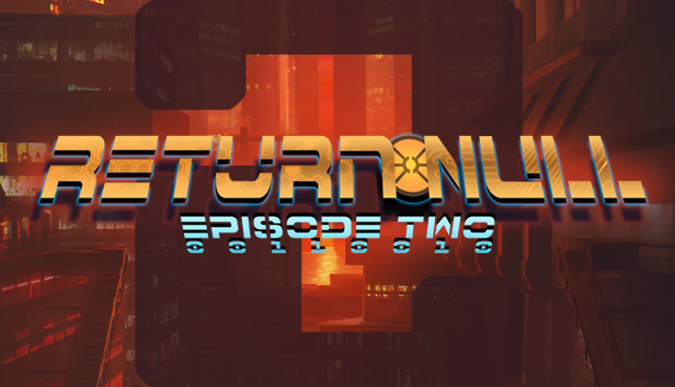 Return NULL - Episode 2