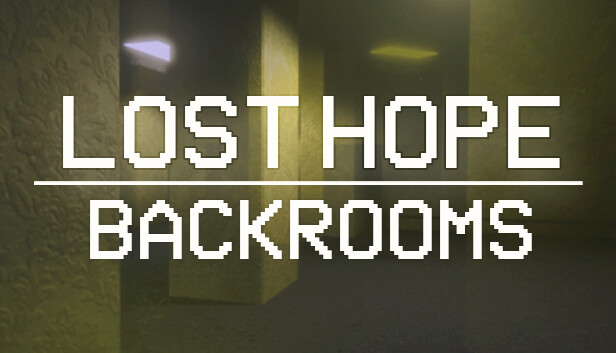Lost Hope: Backrooms