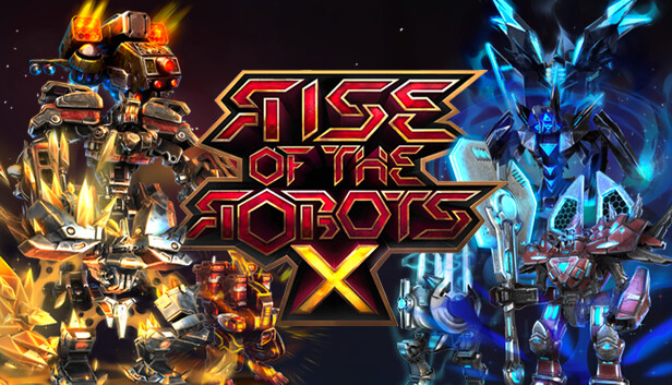 Rise of the Robots X