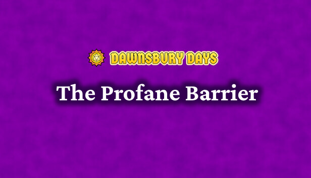 Dawnsbury Days - The Profane Barrier