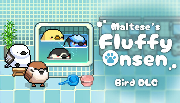 Maltese's Fluffy Onsen - Bird DLC