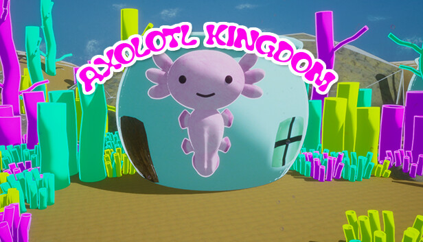 Axolotl Kingdom