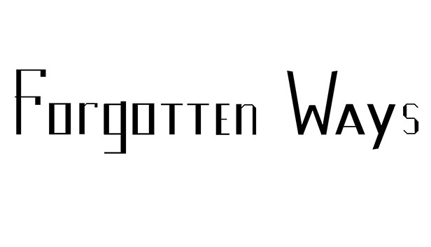 Forgotten Ways