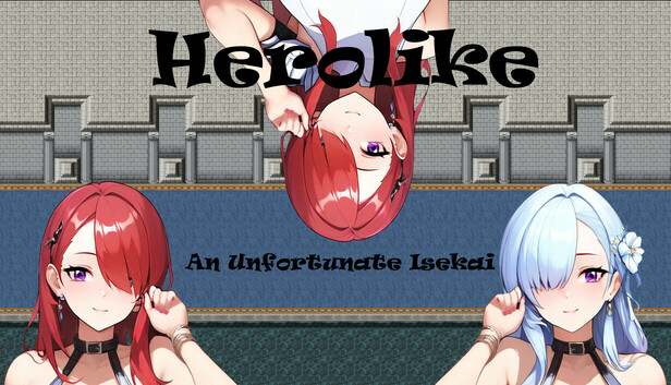 Herolike; An Unfortunate Isekai