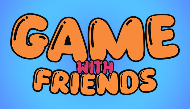 Game with Friends