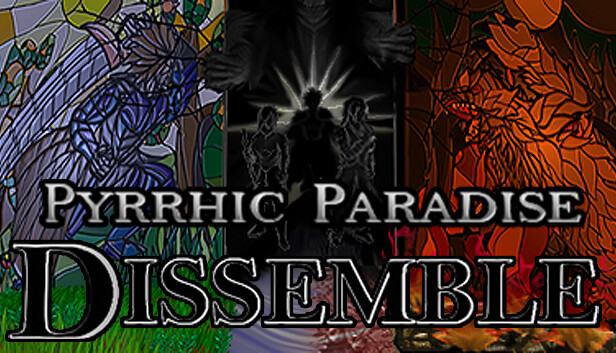 Pyrrhic Paradise: Dissemble