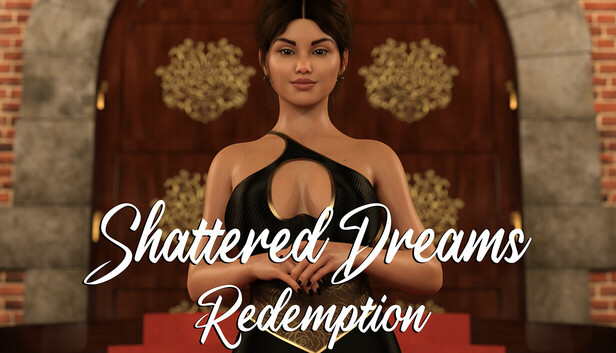 Shattered Dreams: Redemption